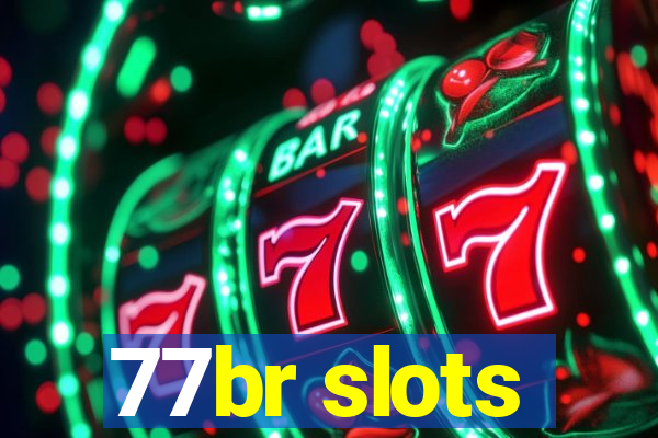 77br slots